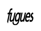 fugues