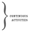 Continuous Activities