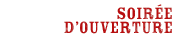 Soirée d'ouverture